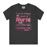 I'm a Mom and a Nurse Nothing Scares Me product type